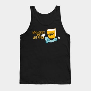 Ride a skate and read a book motivation Tank Top